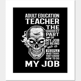 Adult Education Teacher T Shirt - The Hardest Part Gift Item Tee Posters and Art